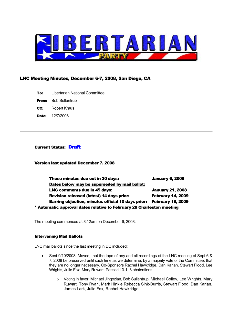 LNC Meeting Minutes, December 6-7, 2008, San Diego, CA To: Libertarian National Committee