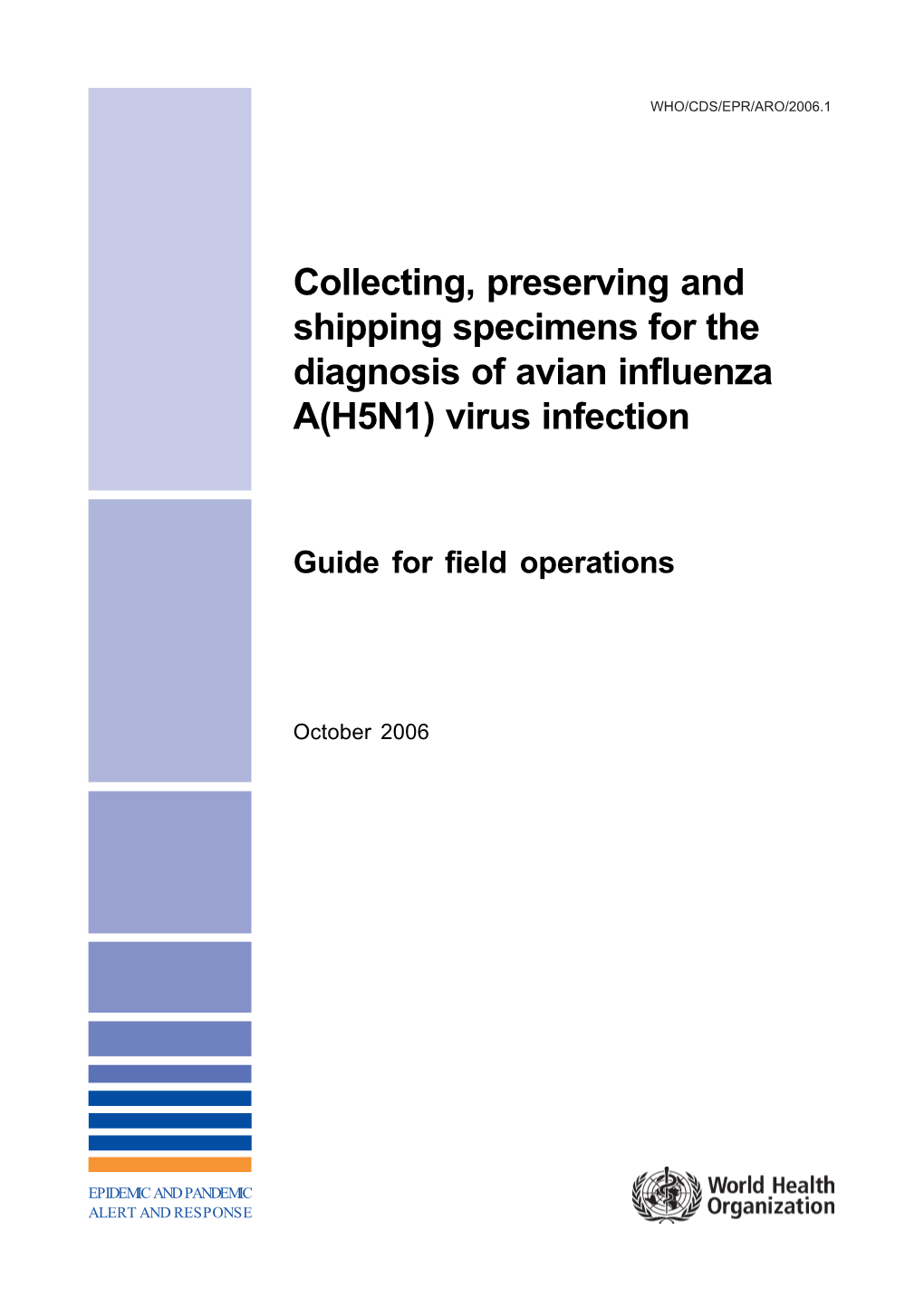 Collecting, Preserving and Shipping Specimens for the Diagnosis of Avian Influenza A(H5N1) Virus Infection