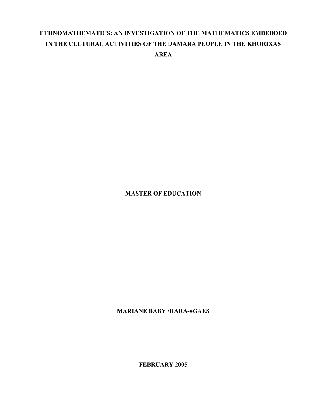 Ethnomathematics: an Investigation of the Mathematics Embedded in the Cultural Activities of the Damara People in the Khorixas Area