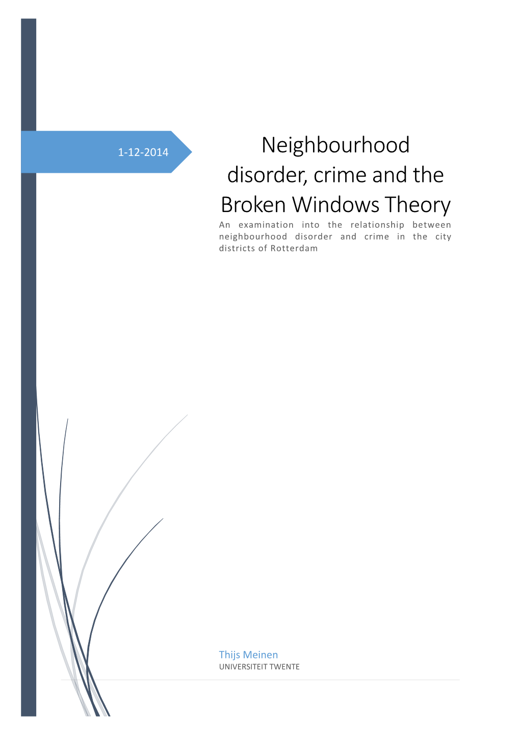 Neighborhood Disorder, Crime and the Broken Windows Theory