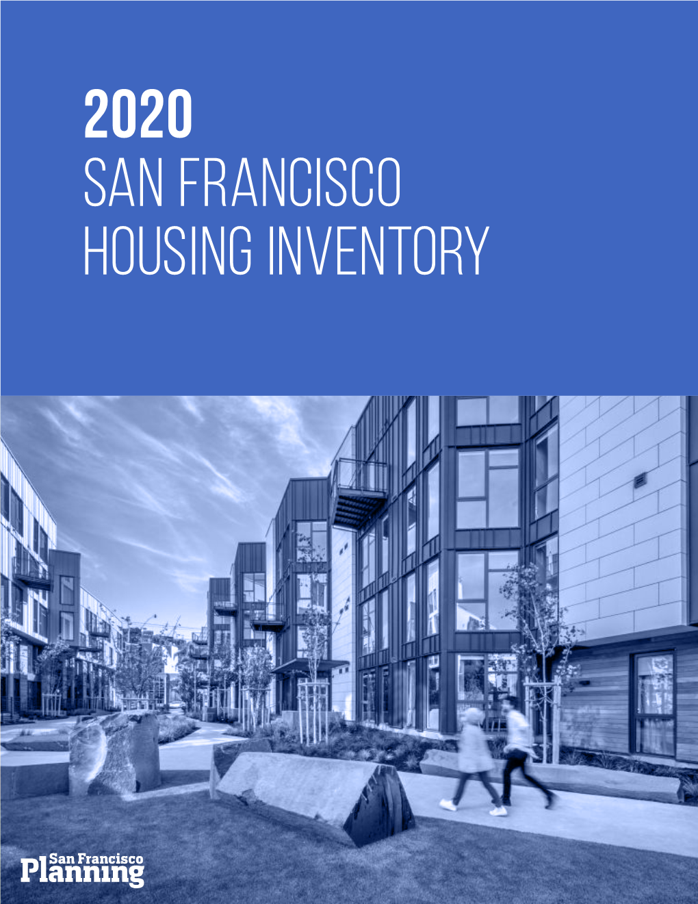 2020 SAN FRANCISCO HOUSING INVENTORY © 2021 San Francisco Planning Department