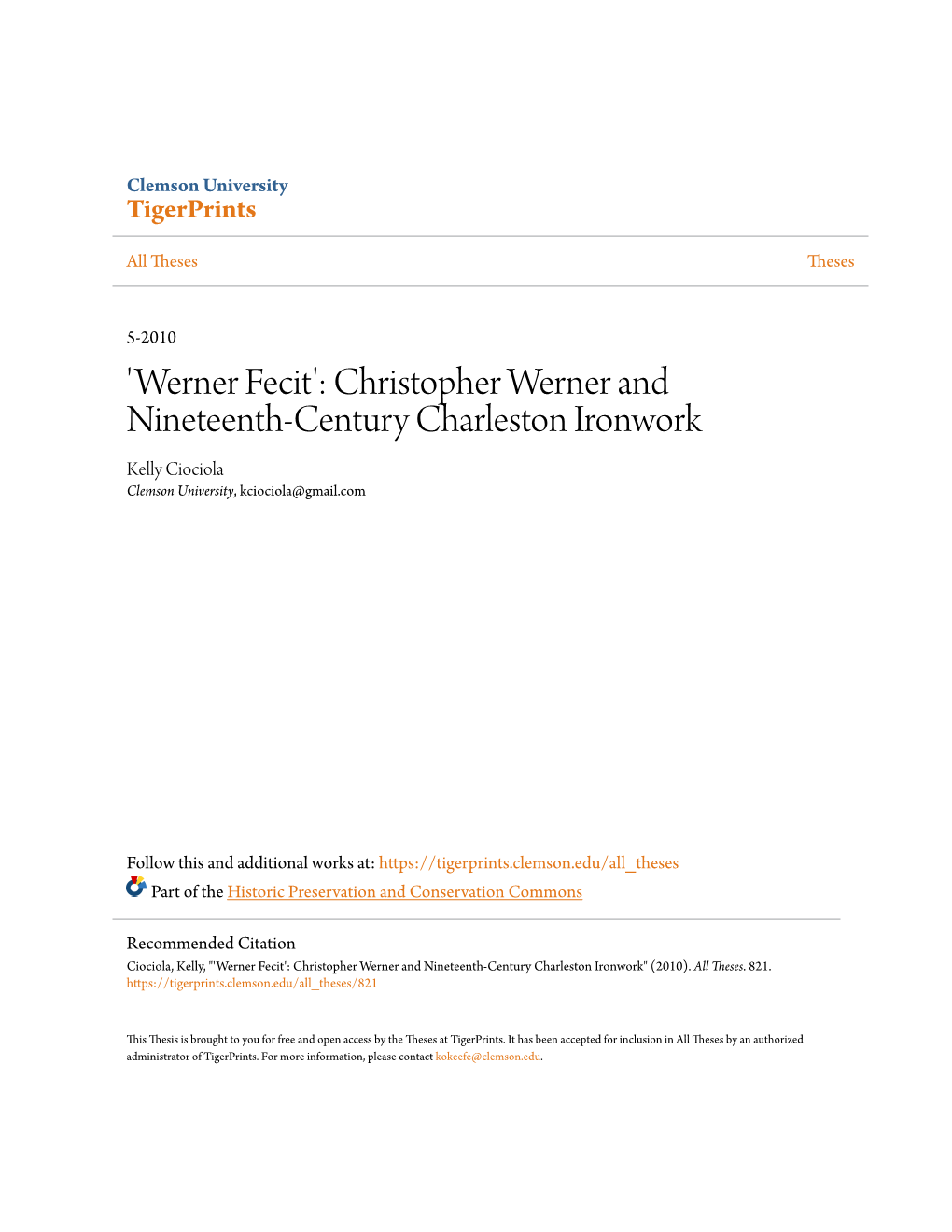 Christopher Werner and Nineteenth-Century Charleston Ironwork Kelly Ciociola Clemson University, Kciociola@Gmail.Com