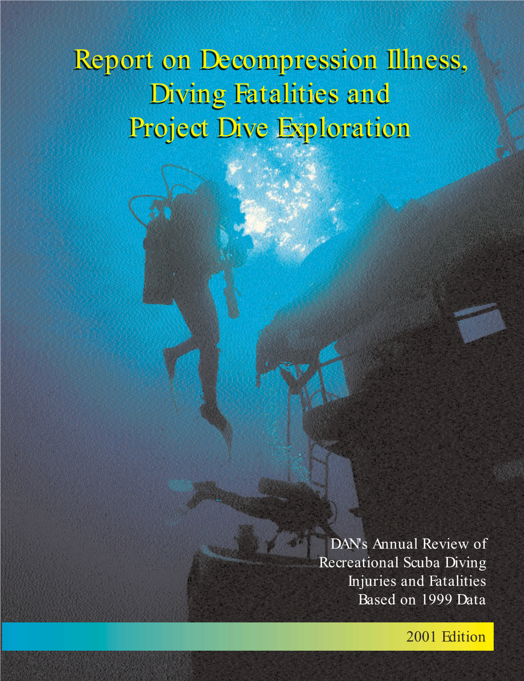 DAN 2001 Report on DCI, Diving Fatalities, And