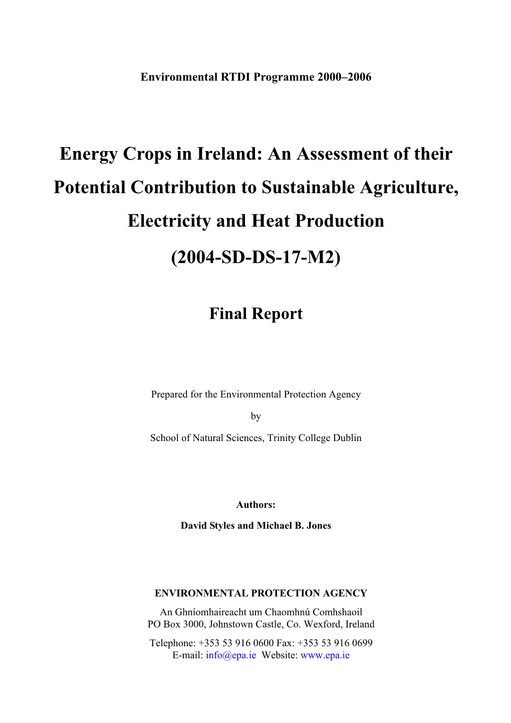 Energy Crops in Ireland: an Assessment of Their Potential Contribution to Sustainable Agriculture, Electricity and Heat Production (2004-SD-DS-17-M2)