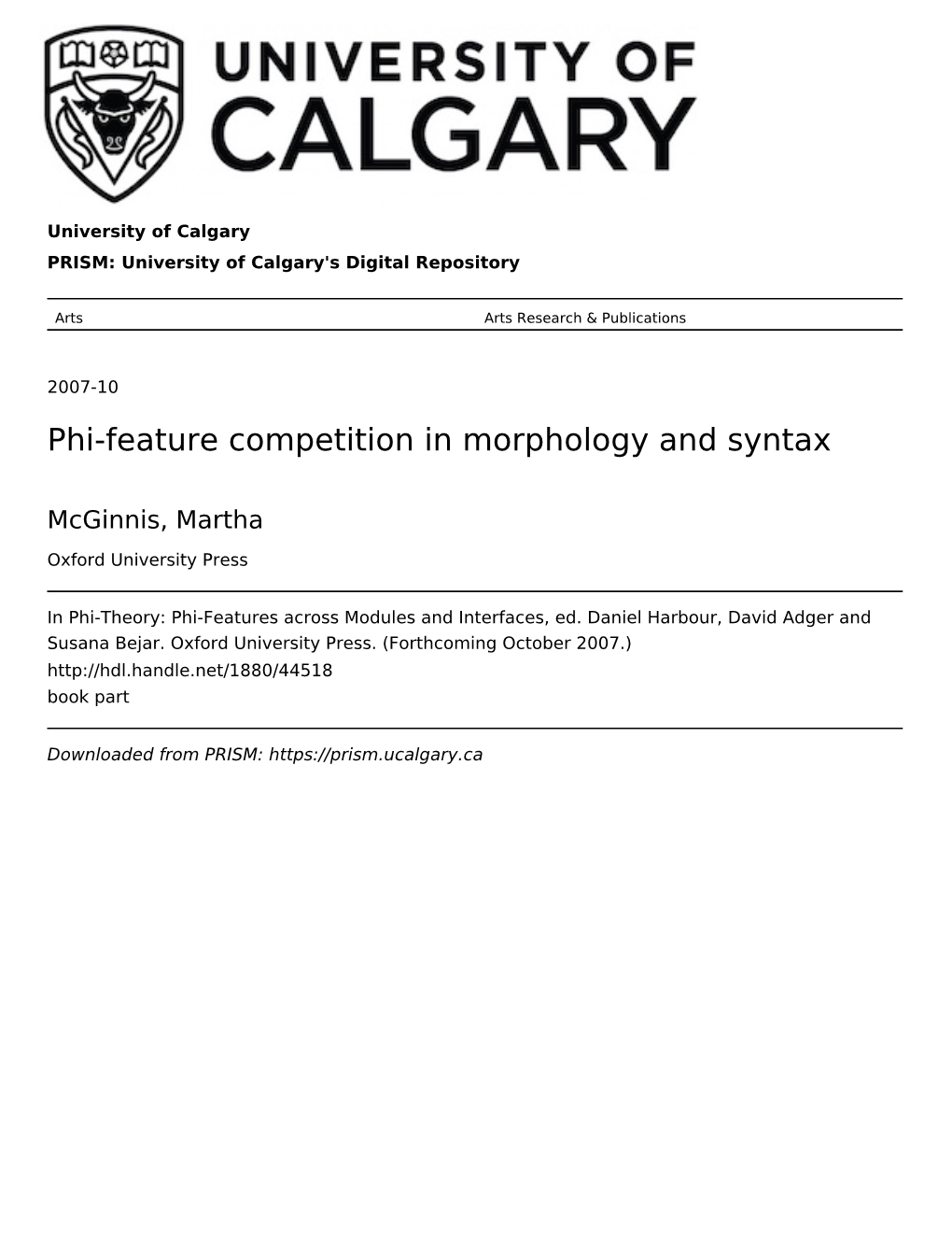 Phi-Feature Competition in Morphology and Syntax