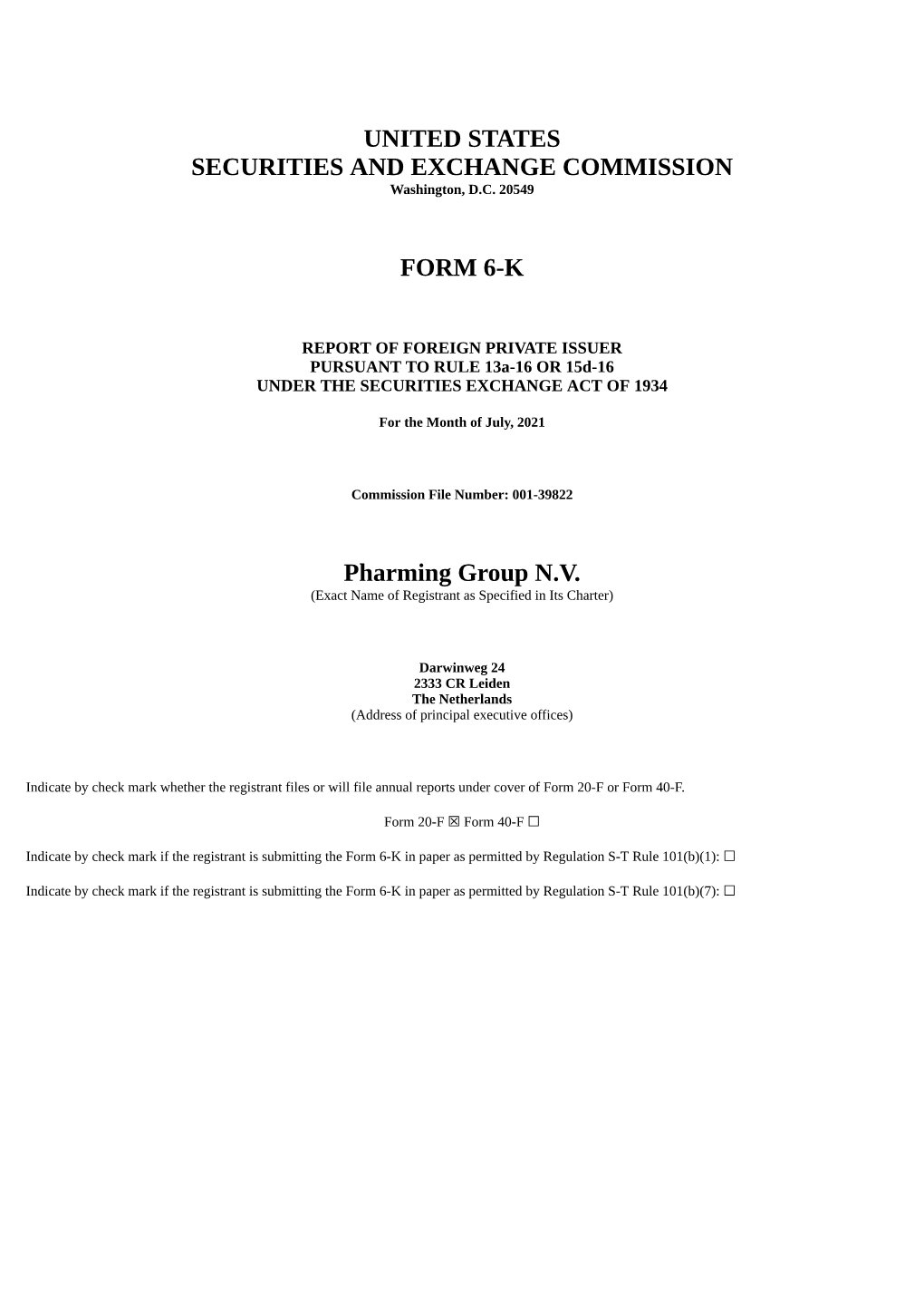 UNITED STATES SECURITIES and EXCHANGE COMMISSION FORM 6-K Pharming Group N.V