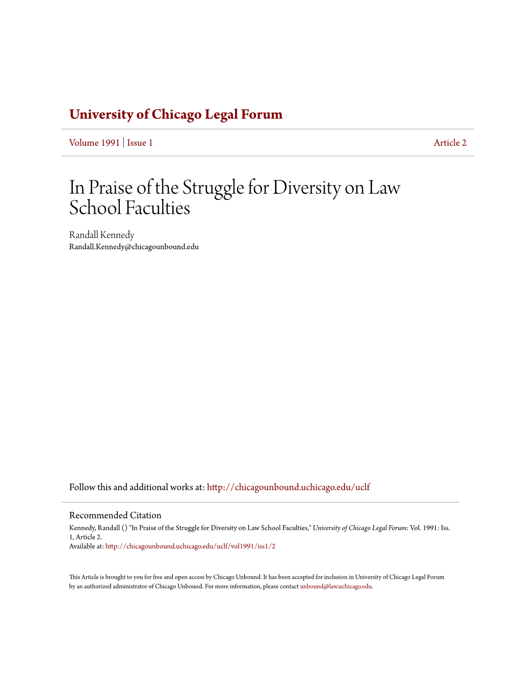 In Praise of the Struggle for Diversity on Law School Faculties Randall Kennedy Randall.Kennedy@Chicagounbound.Edu