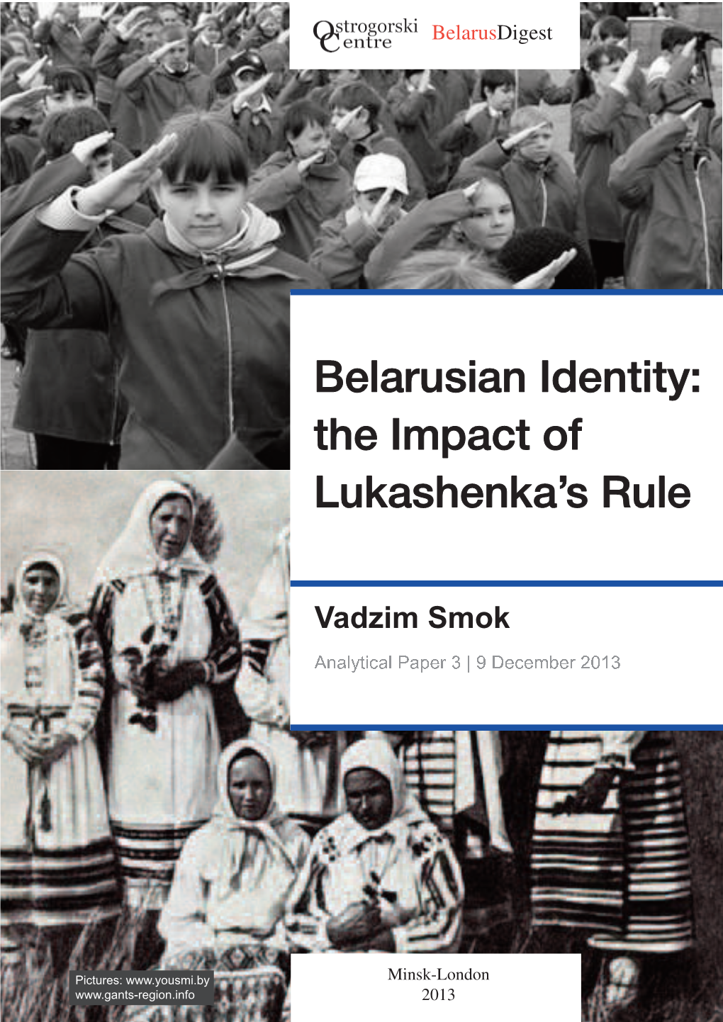 Belarusian Identity: the Impact of Lukashenka’S Rule