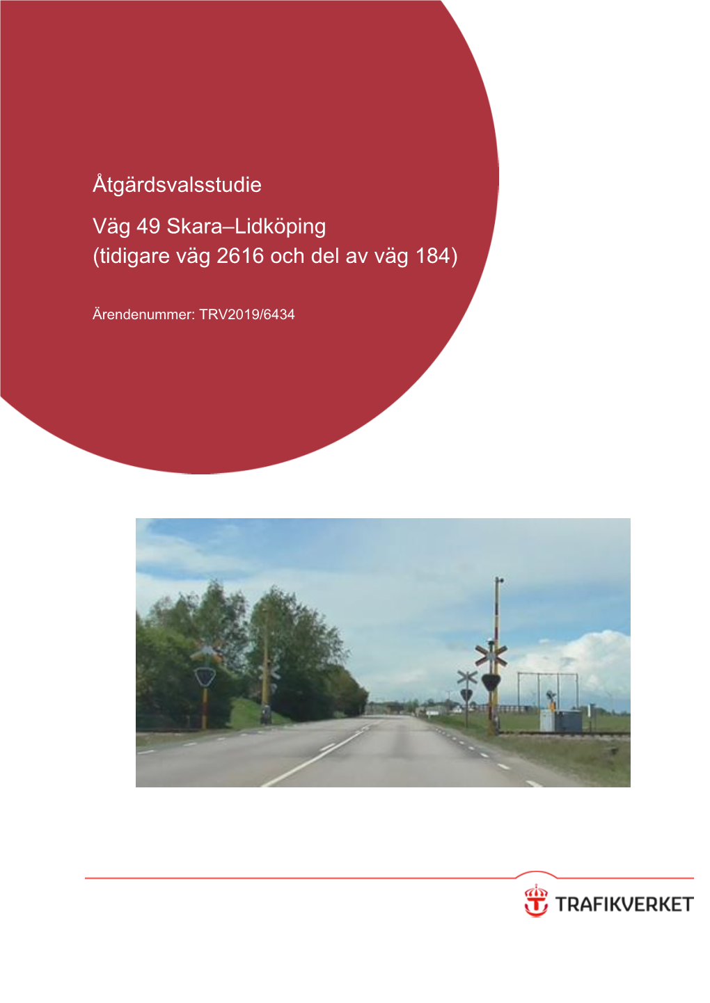 Åtgärdsvalsstudie Väg 49 Skara–Lidköping (Tidigare Väg 2616 Och Del Av Väg 184)