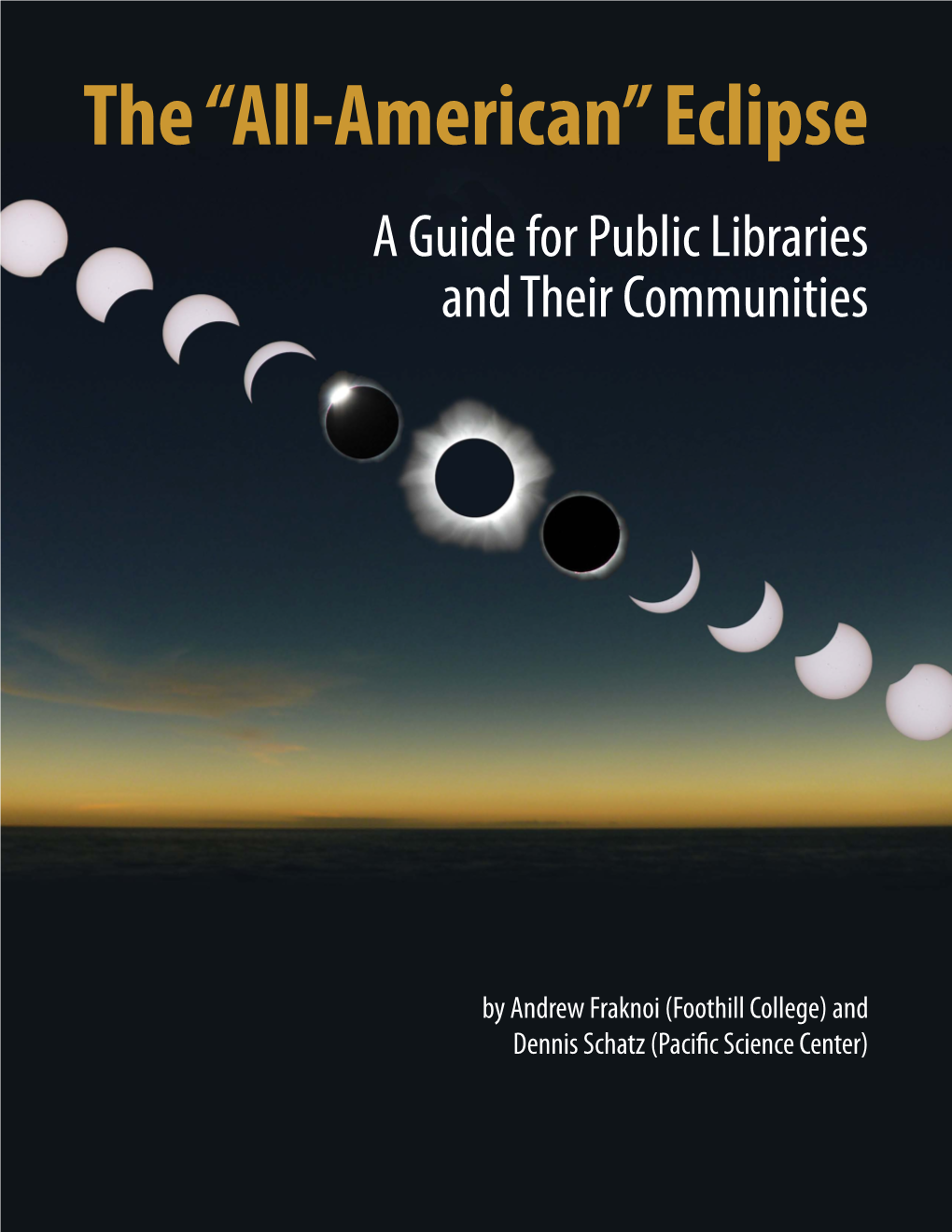 The “All-American” Eclipse a Guide for Public Libraries and Their Communities