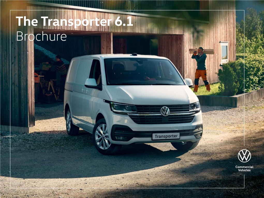 The Transporter 6.1 Brochure Build Find a Offers & Test Drive Conversions Comparator Your Own Van Centre Finance