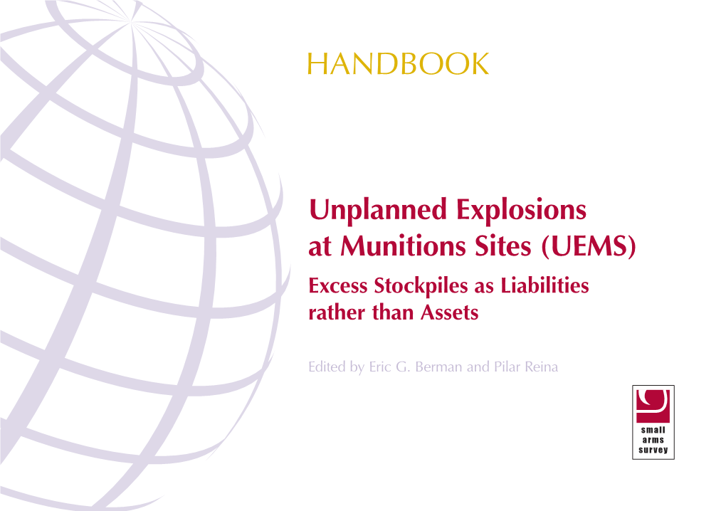 Unplanned Explosions at Munitions Sites (UEMS) Excess Stockpiles As Liabilities Rather Than Assets