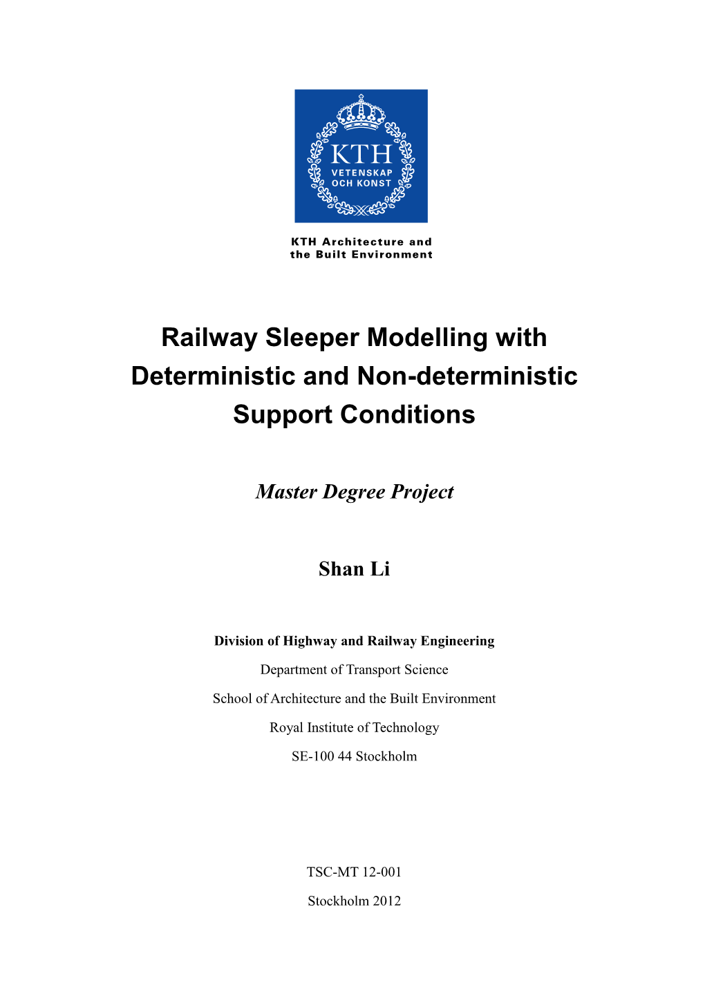 Railway Sleeper Modelling with Deterministic and Non-Deterministic Support Conditions