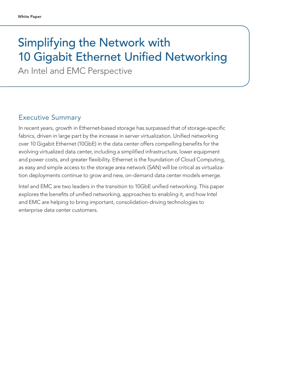 Simplifying the Network with 10 Gigabit Ethernet Unified Networking an Intel and EMC Perspective