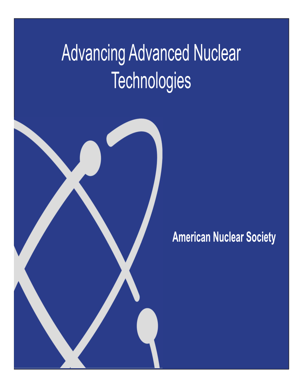 Advancing Advanced Nuclear Technologies