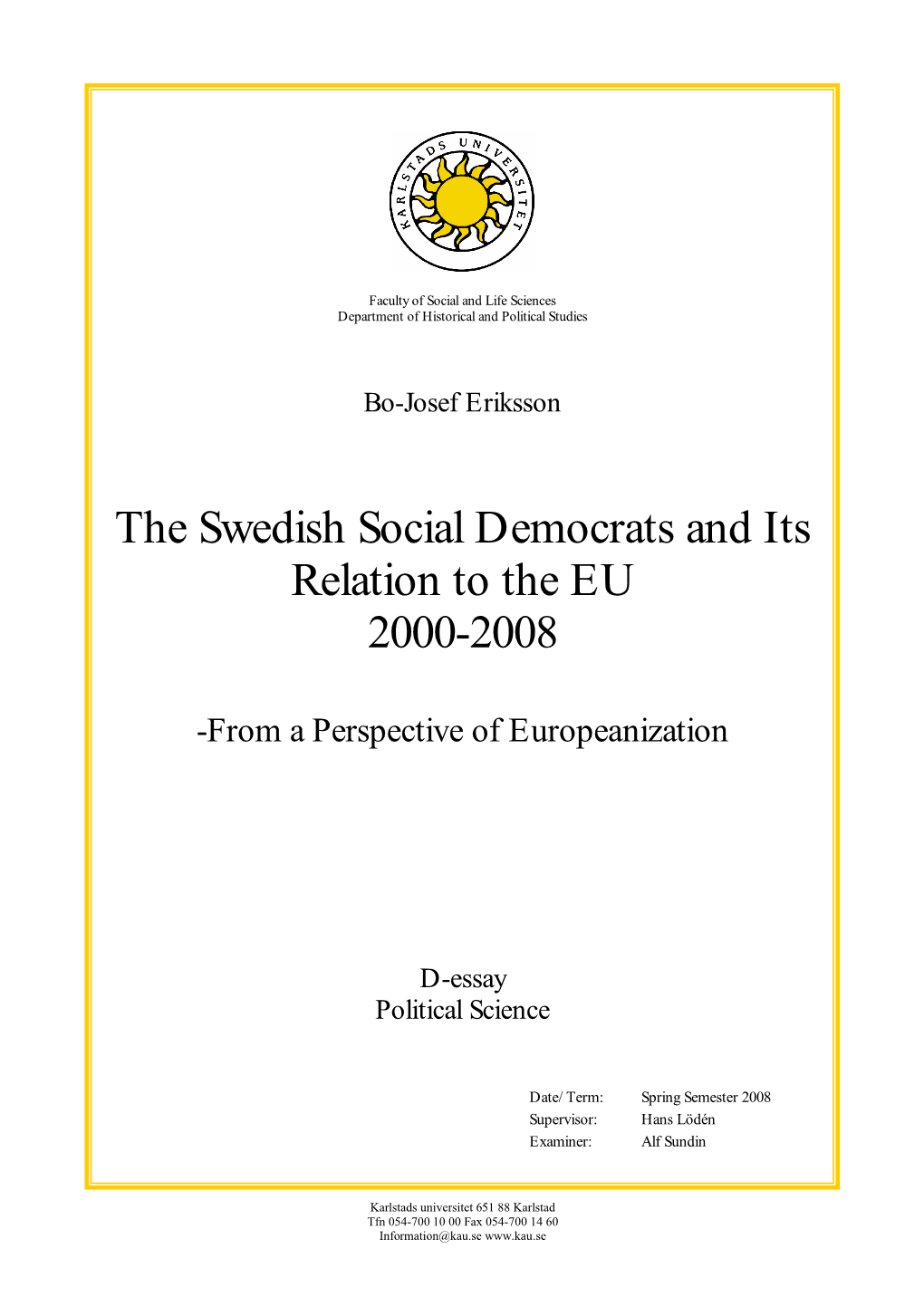 The Swedish Social Democrats and Its Relation to the EU 2000-2008