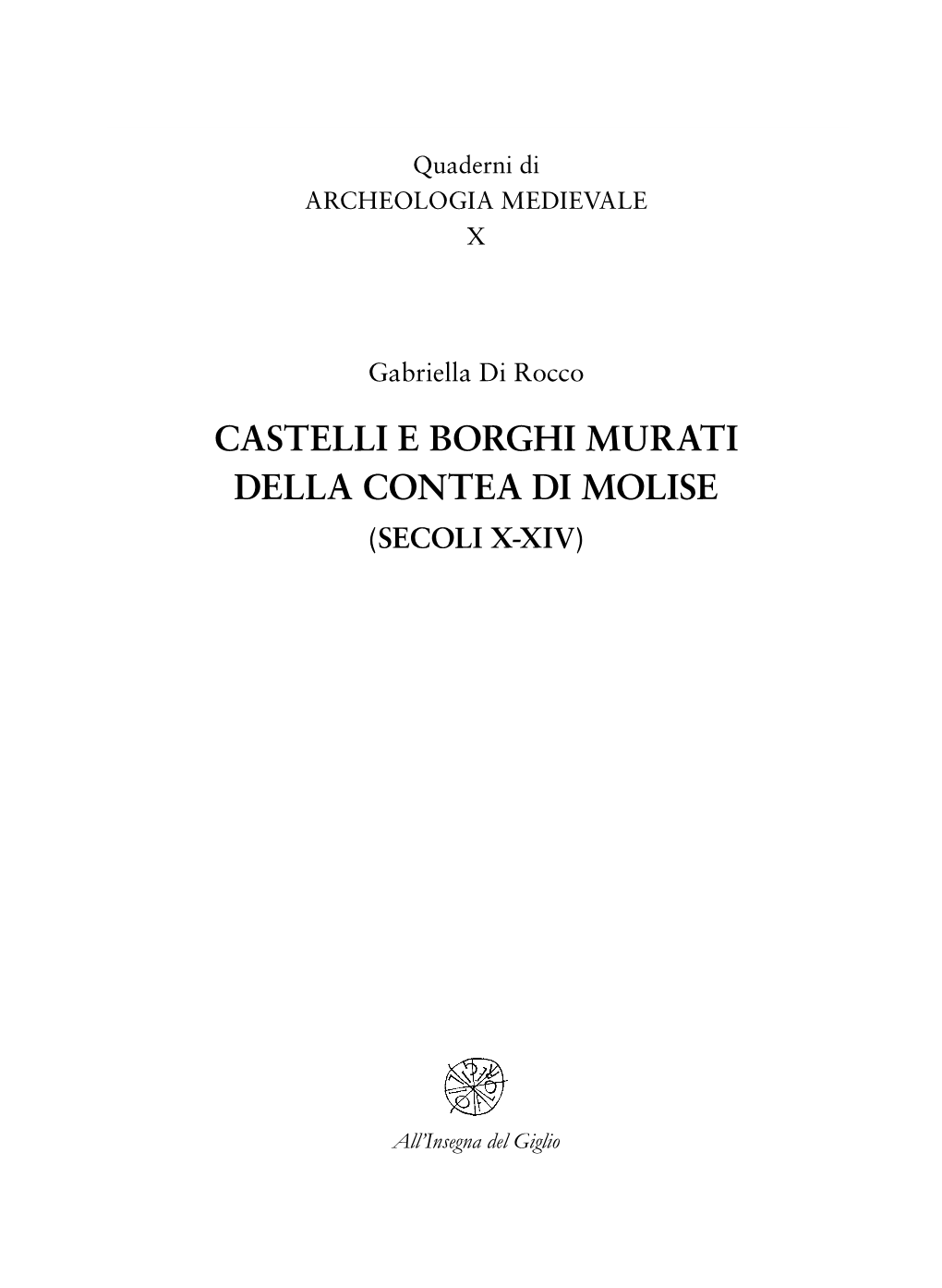 Castelli E Borghi Murati Della Contea Di Molise (Secoli X-Xiv)