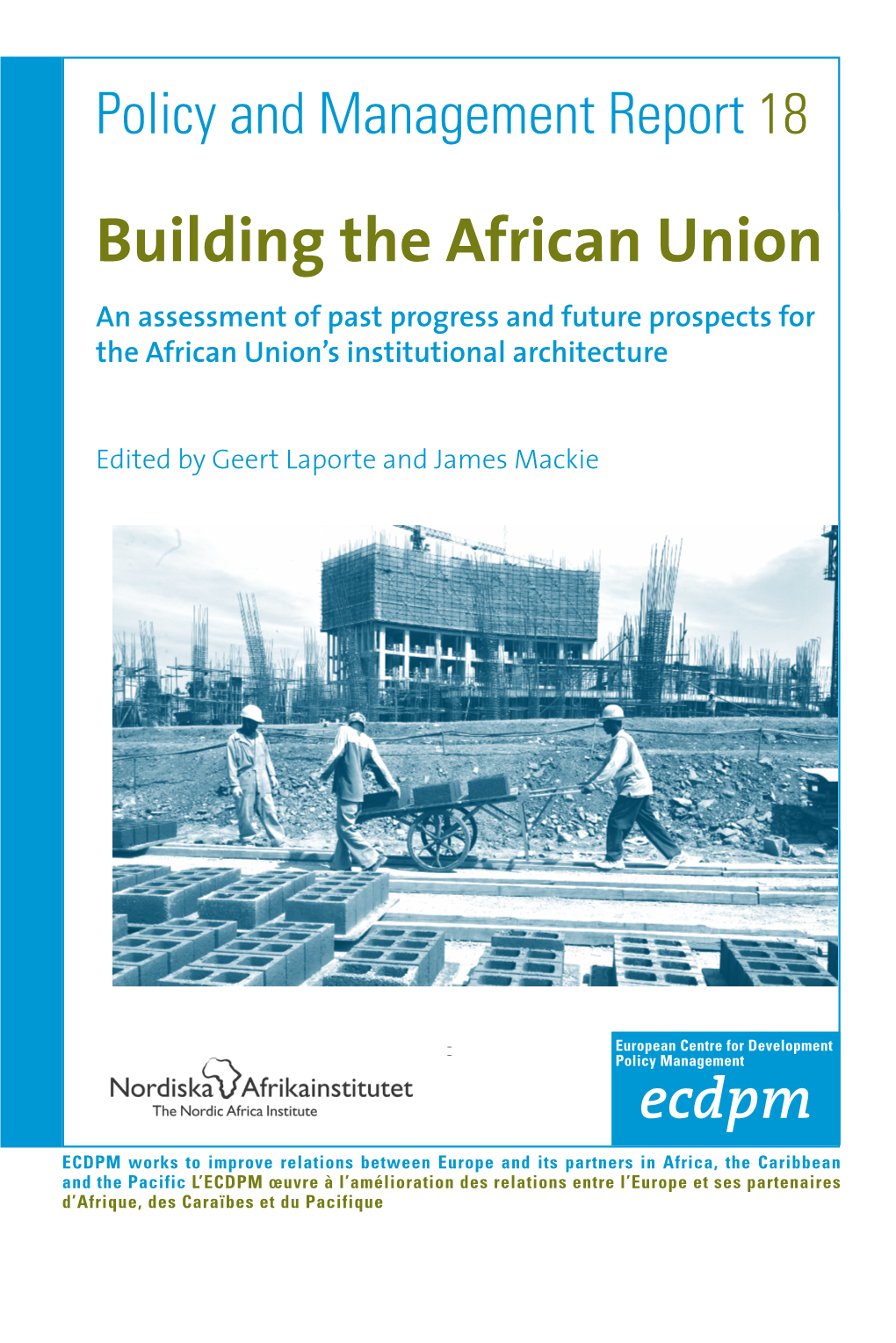 Policy and Management Report 18 Building the Africanpolicy 18 Building Union Report and Management Policy and Management Report 18