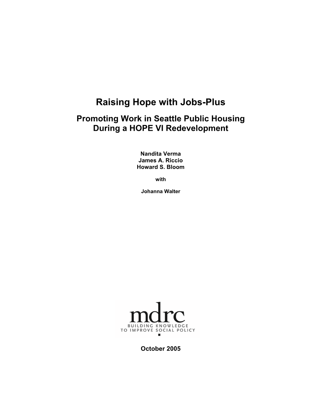 Raising Hope with Jobs-Plus Promoting Work in Seattle Public Housing During a HOPE VI Redevelopment