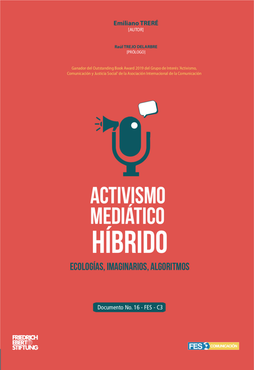 Activismo Mediático Híbrido Activismo Mediático Híbrido