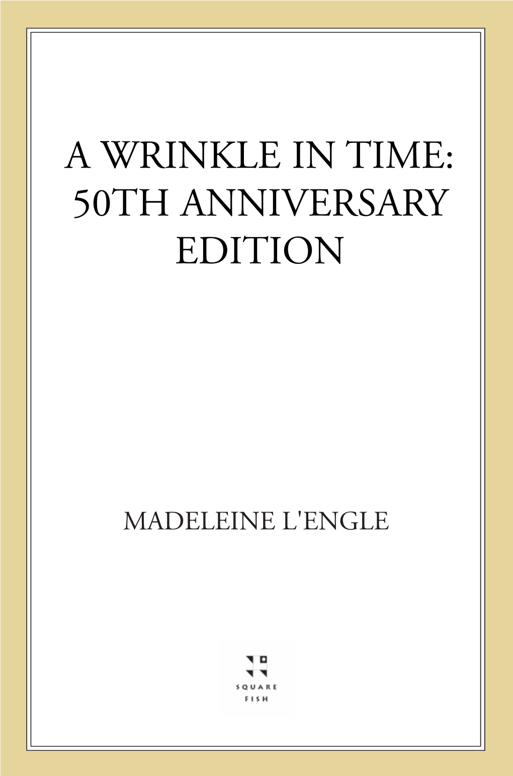 A Wrinkle in Time: 50Th Anniversary Edition