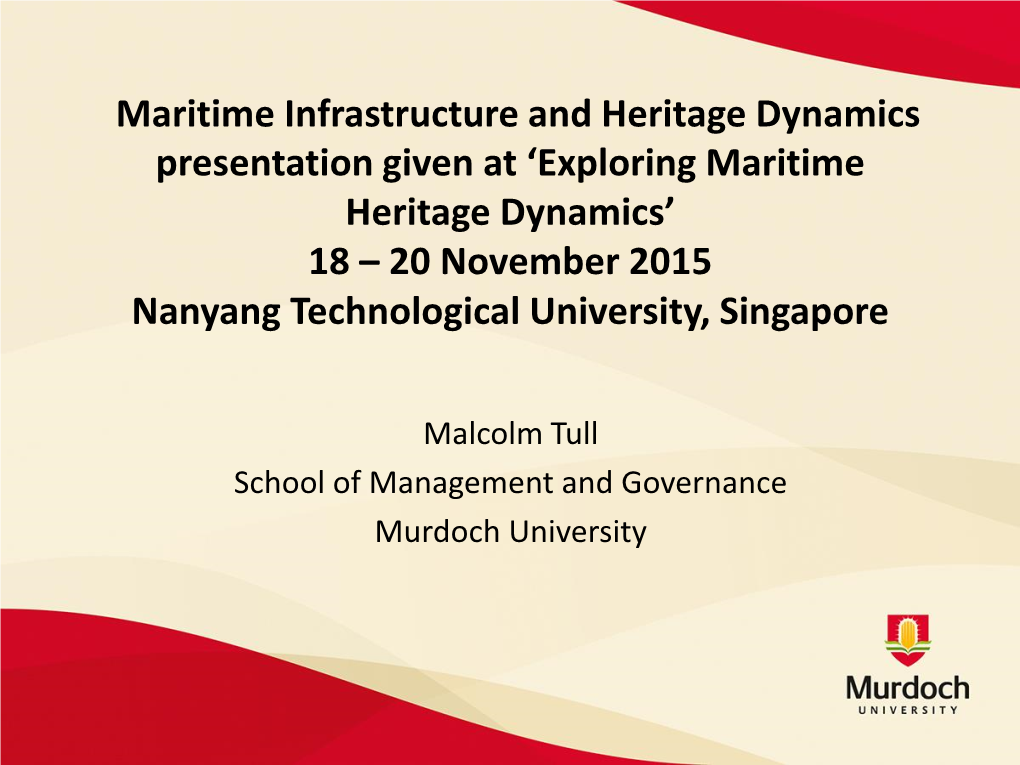 Maritime Infrastructure and Heritage Dynamics Presentation Given At