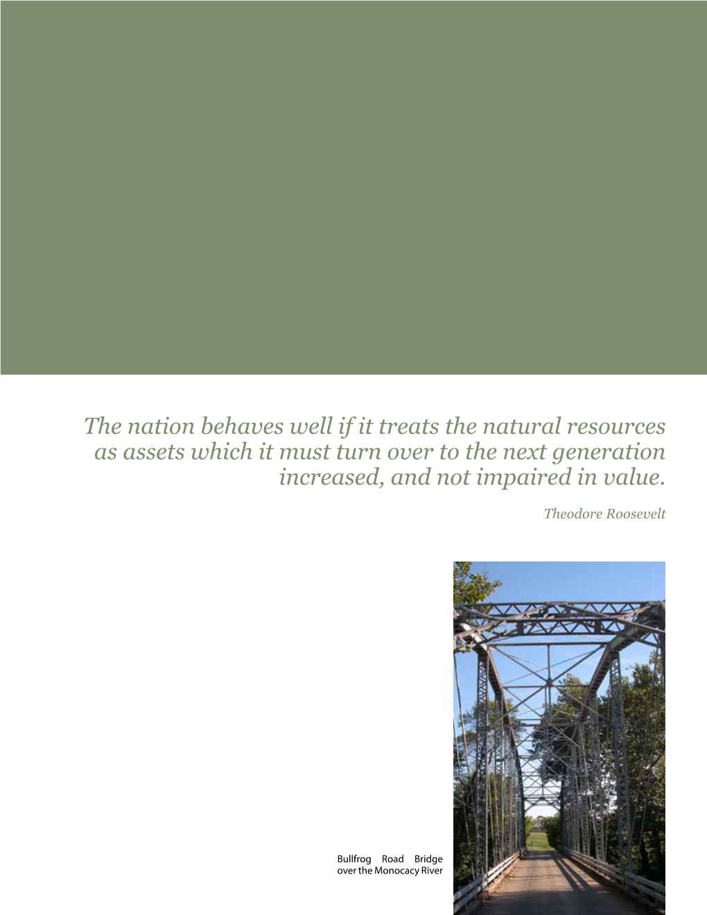 The Nation Behaves Well If It Treats the Natural Resources As Assets Which It Must Turn Over to the Next Generation Increased, and Not Impaired in Value