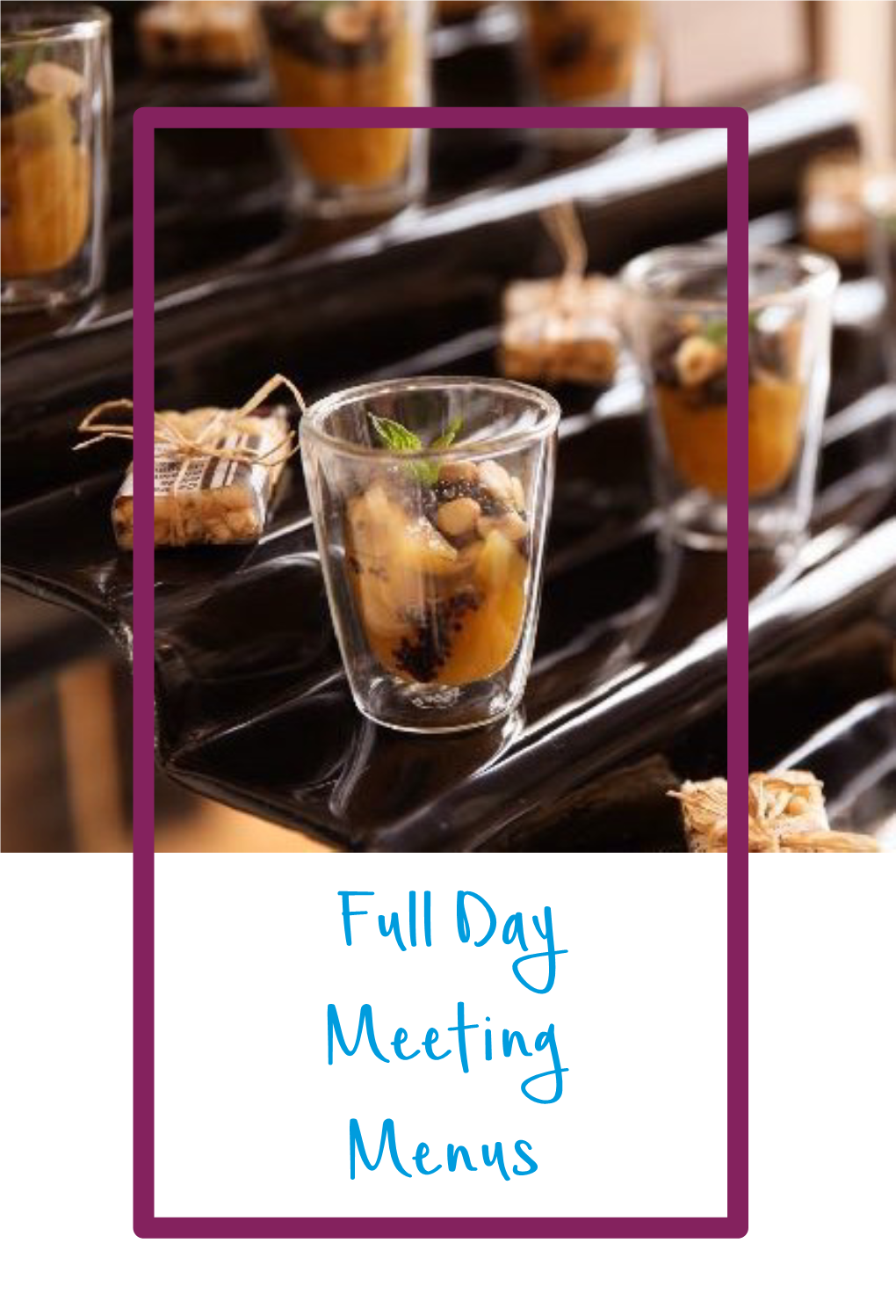 Full Day Meeting Menus Monday AM Break