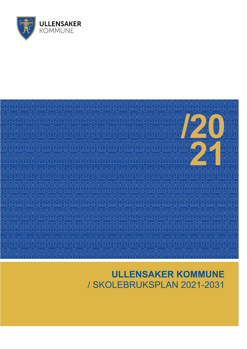 Ullensaker Kommune / Skolebruksplan 2021-2031