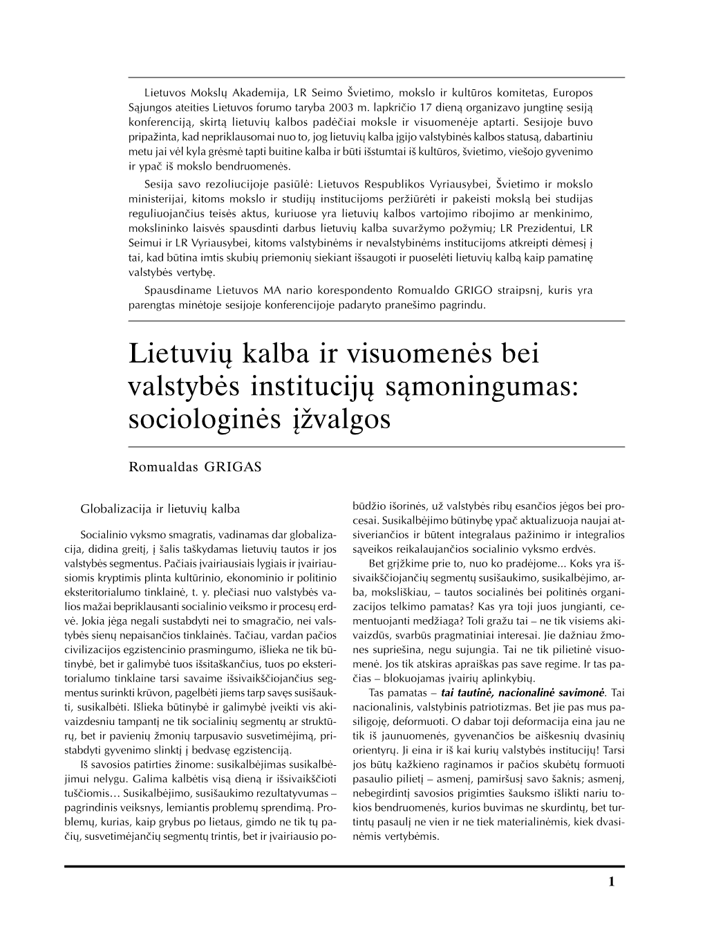 Lietuvių Kalba Ir Visuomenės Bei Valstybės Institucijų Sąmoningumas