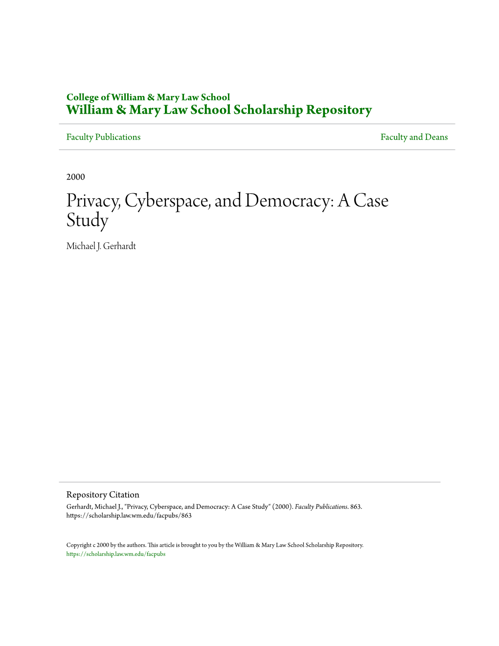 Privacy, Cyberspace, and Democracy: a Case Study Michael J