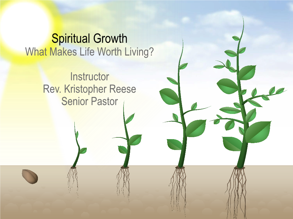 Spiritual Growth What Makes Life Worth Living?