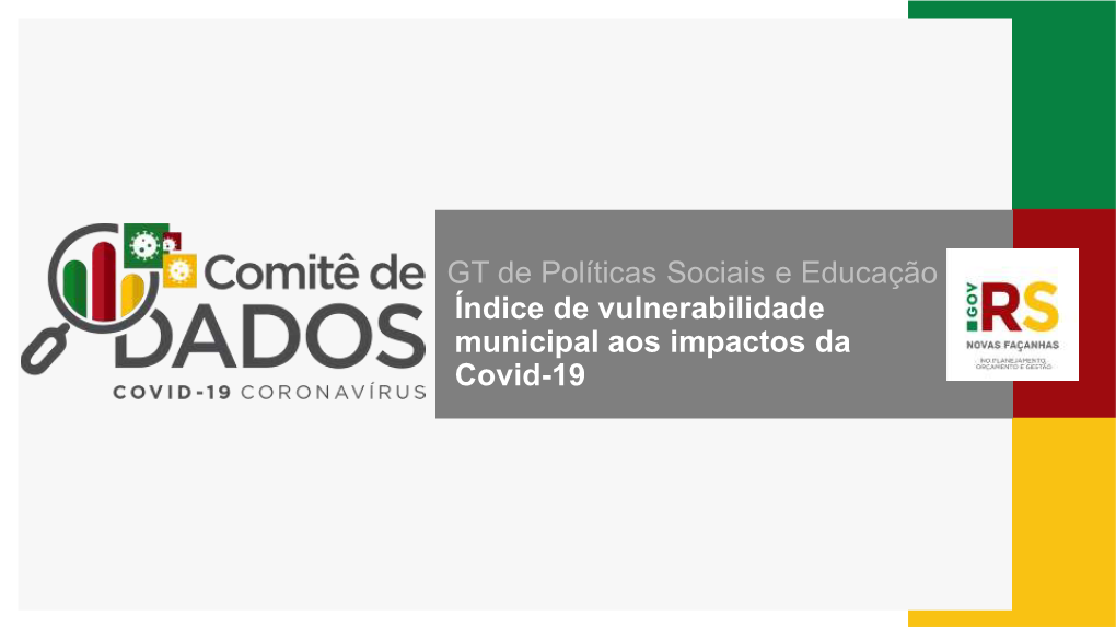 Índice De Vulnerabilidade Municipal Aos Impactos Da Covid-19 GT DE POLÍTICAS SOCIAIS E Objetivo EDUCAÇÃO