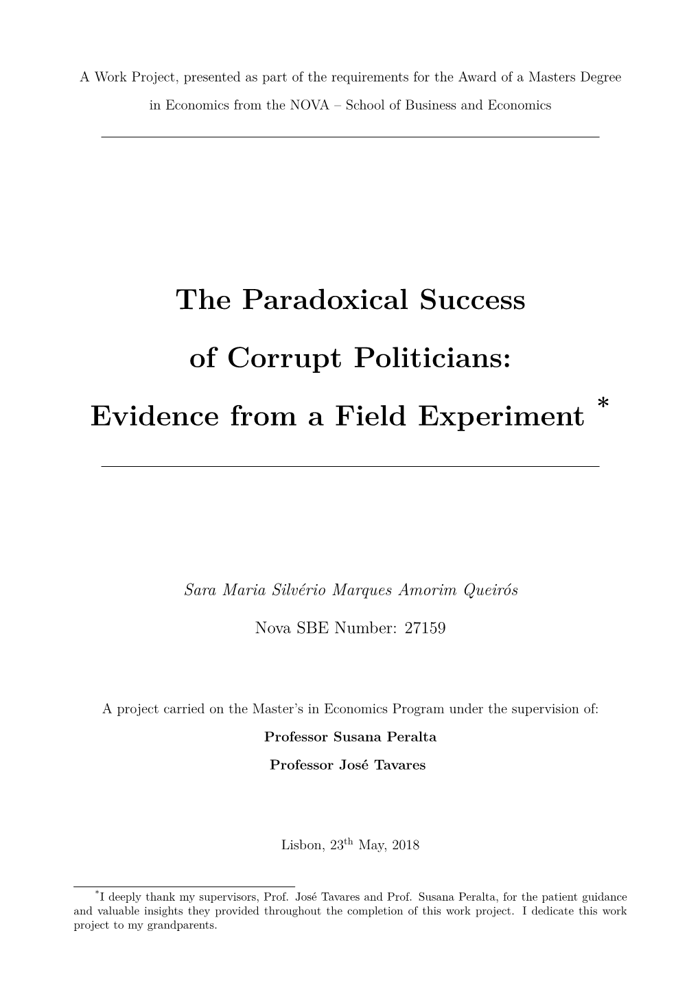 The Paradoxical Success of Corrupt Politicians: Evidence from a Field Experiment *