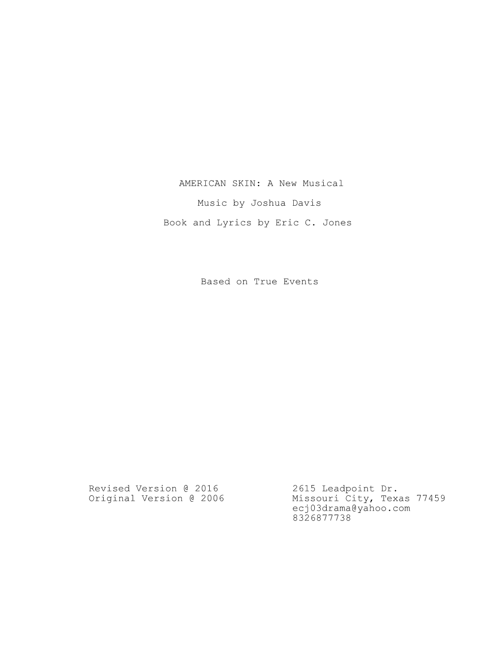 AMERICAN SKIN: a New Musical Music by Joshua Davis Book and Lyrics by Eric C