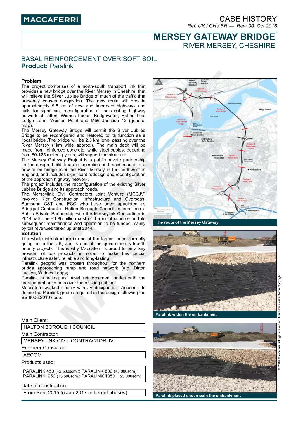 MERSEY GATEWAY BRIDGE RIVER MERSEY, CHESHIRE BASAL REINFORCEMENT OVER SOFT SOIL Product: Paralink