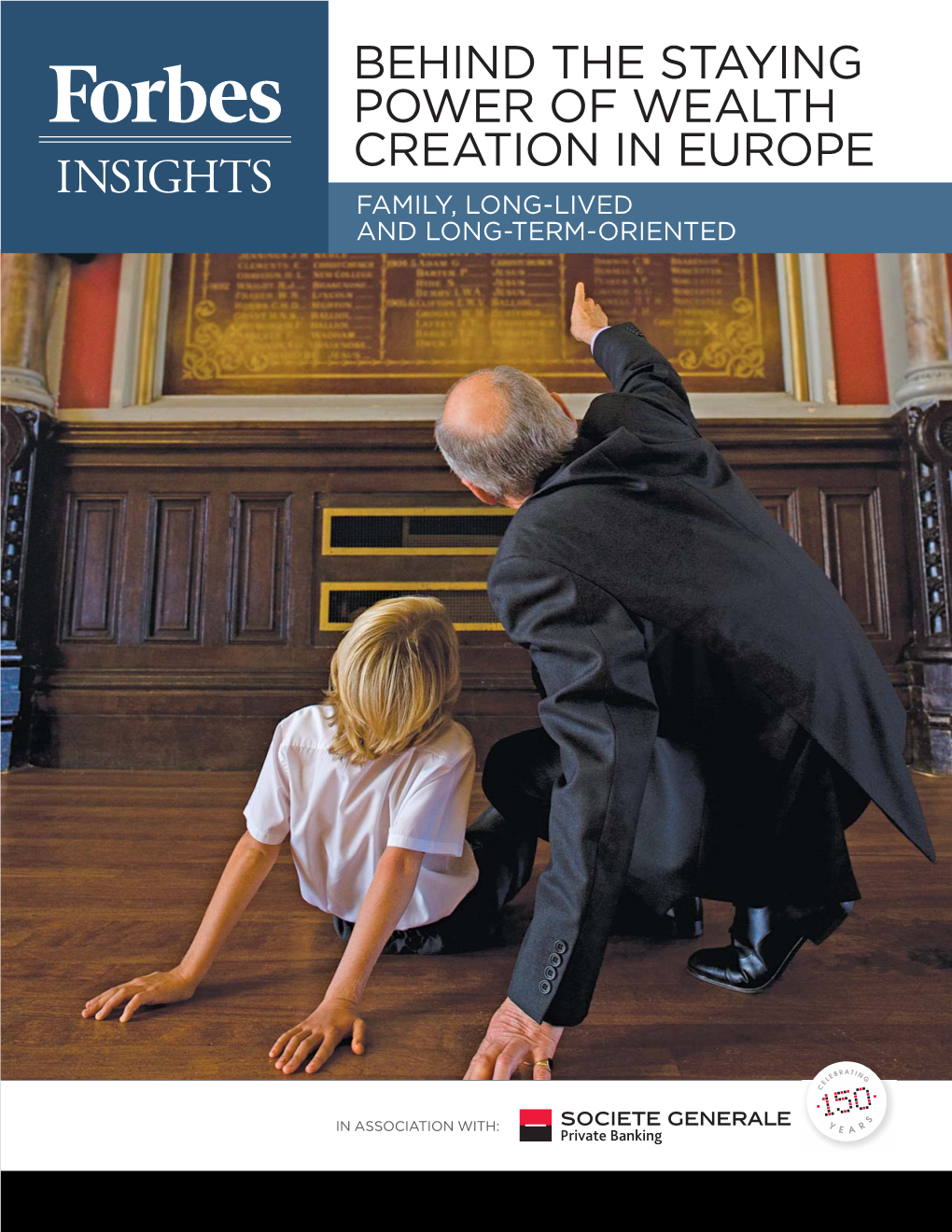 Behind the Staying Power of Wealth Creation in Europe Family, Long-Lived and Long-Term- Oriented