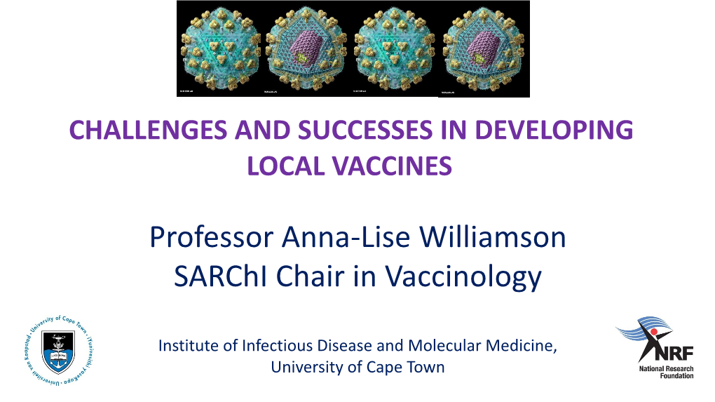 Professor Anna-Lise Williamson Sarchi Chair in Vaccinology