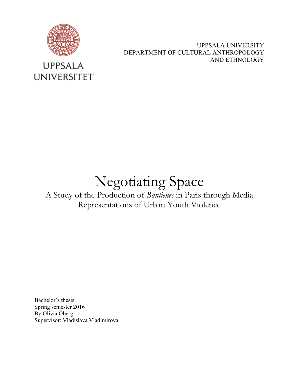 Negotiating Space a Study of the Production of Banlieues in Paris Through Media Representations of Urban Youth Violence