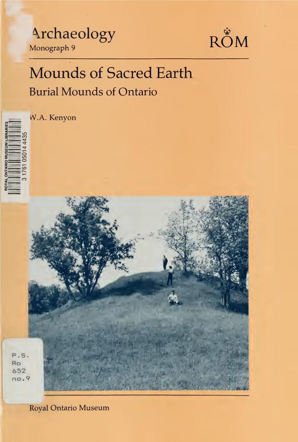 Mounds of Sacred Earth : Burial Mounds of Ontario