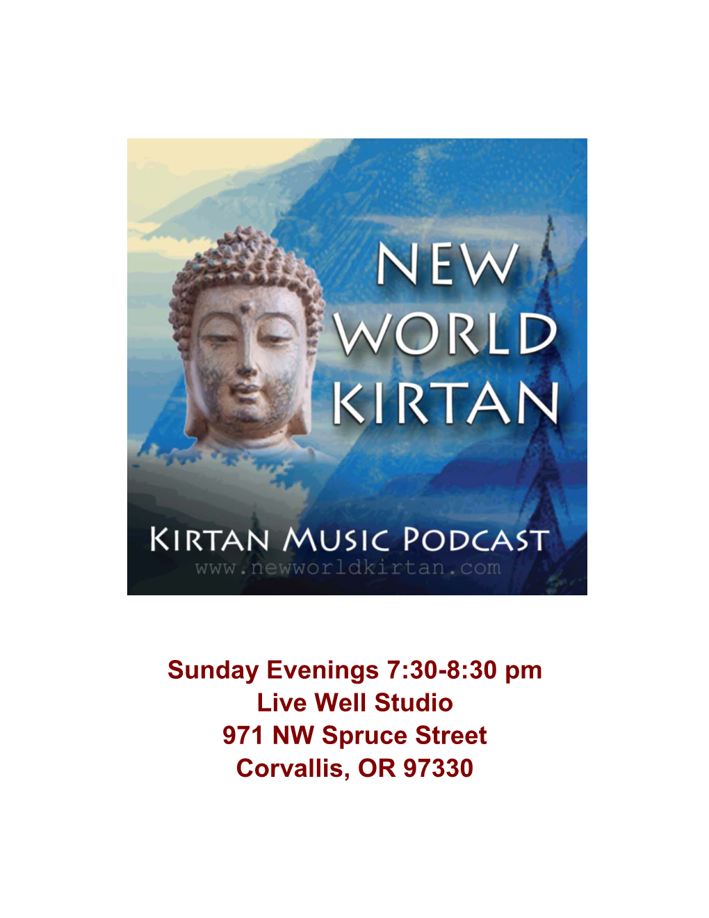 Sunday Evenings 7:30-8:30 Pm Live Well Studio 971 NW Spruce Street Corvallis, OR 97330 CHAITANYAM ATMA