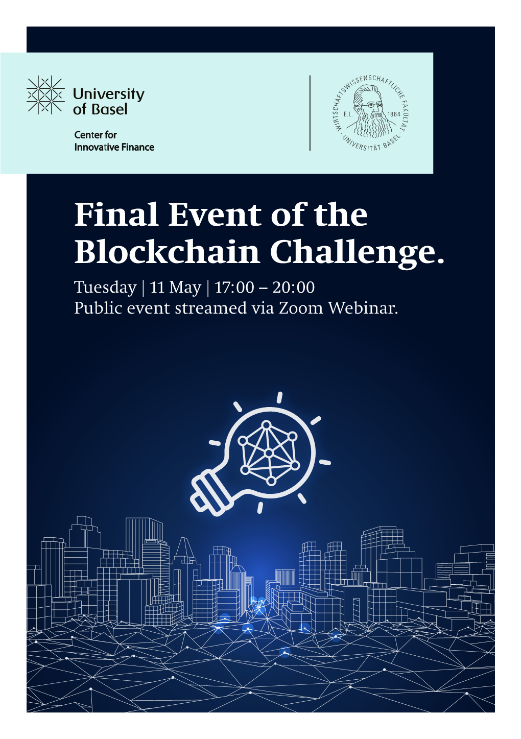Final Event of the Blockchain Challenge. Tuesday | 11 May | 17: 00 – 20: 00 Public Event Streamed Via Zoom Webinar