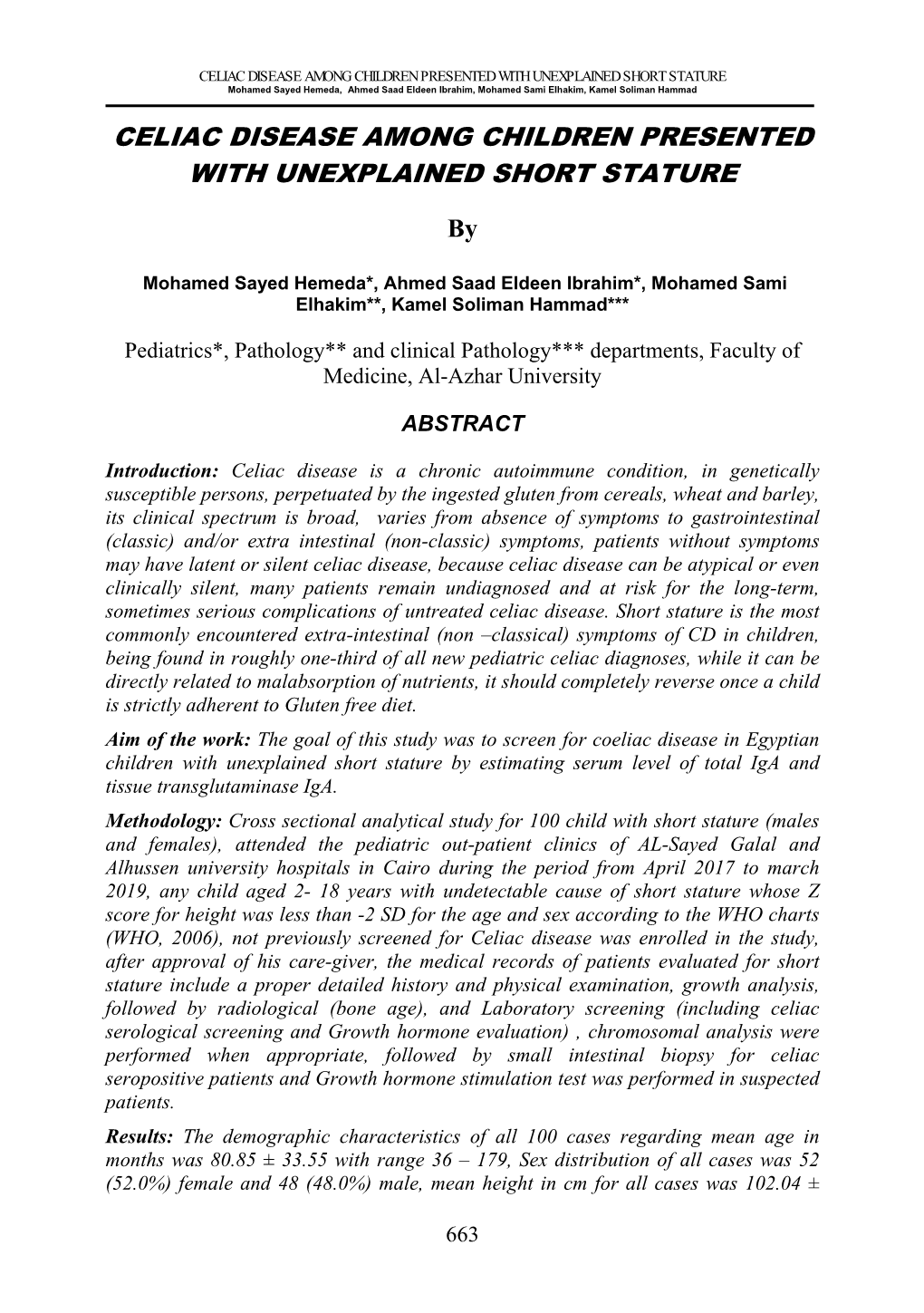 CELIAC DISEASE AMONG CHILDREN PRESENTED with UNEXPLAINED SHORT STATURE Mohamed Sayed Hemeda, Ahmed Saad Eldeen Ibrahim, Mohamed Sami Elhakim, Kamel Soliman Hammad