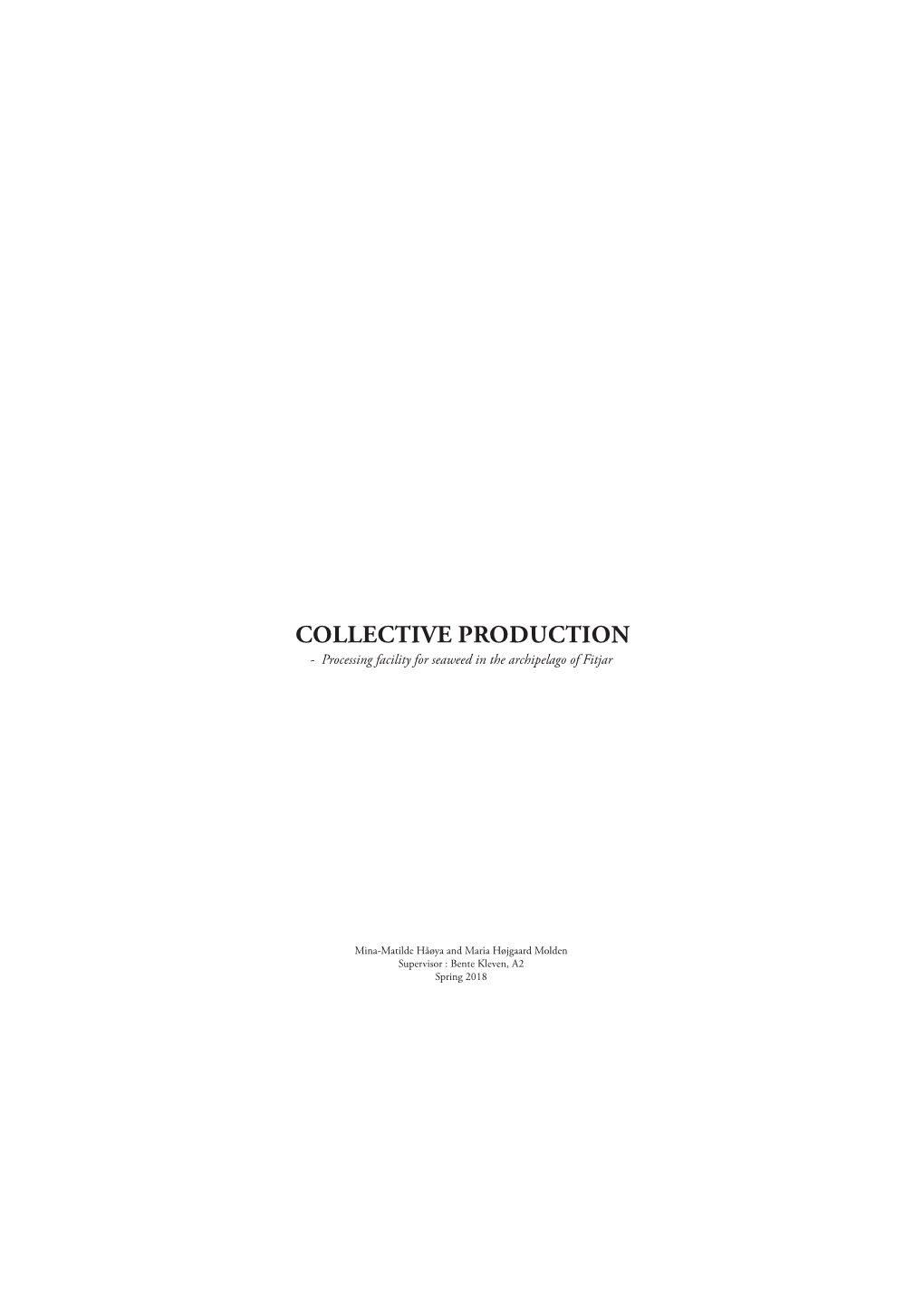 COLLECTIVE PRODUCTION - Processing Facility for Seaweed in the Archipelago of Fitjar
