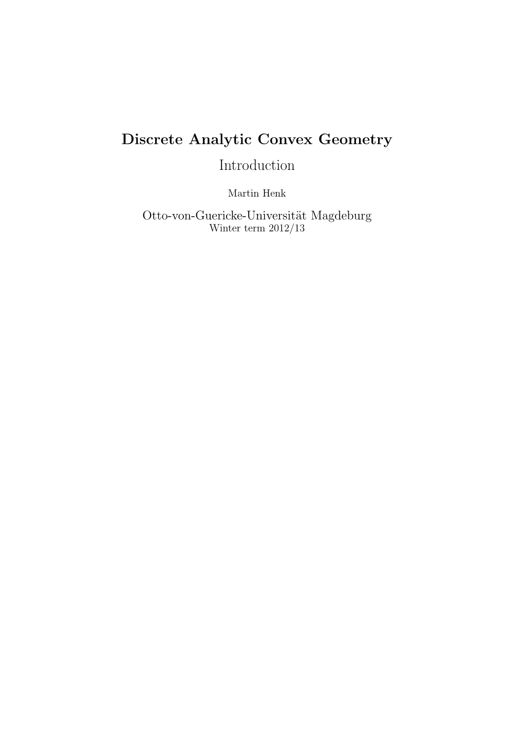 Discrete Analytic Convex Geometry Introduction