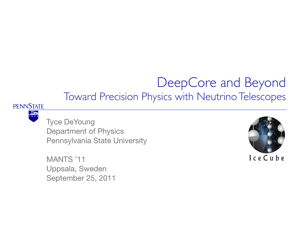 Deepcore and Beyond Toward Precision Physics with Neutrino Telescopes