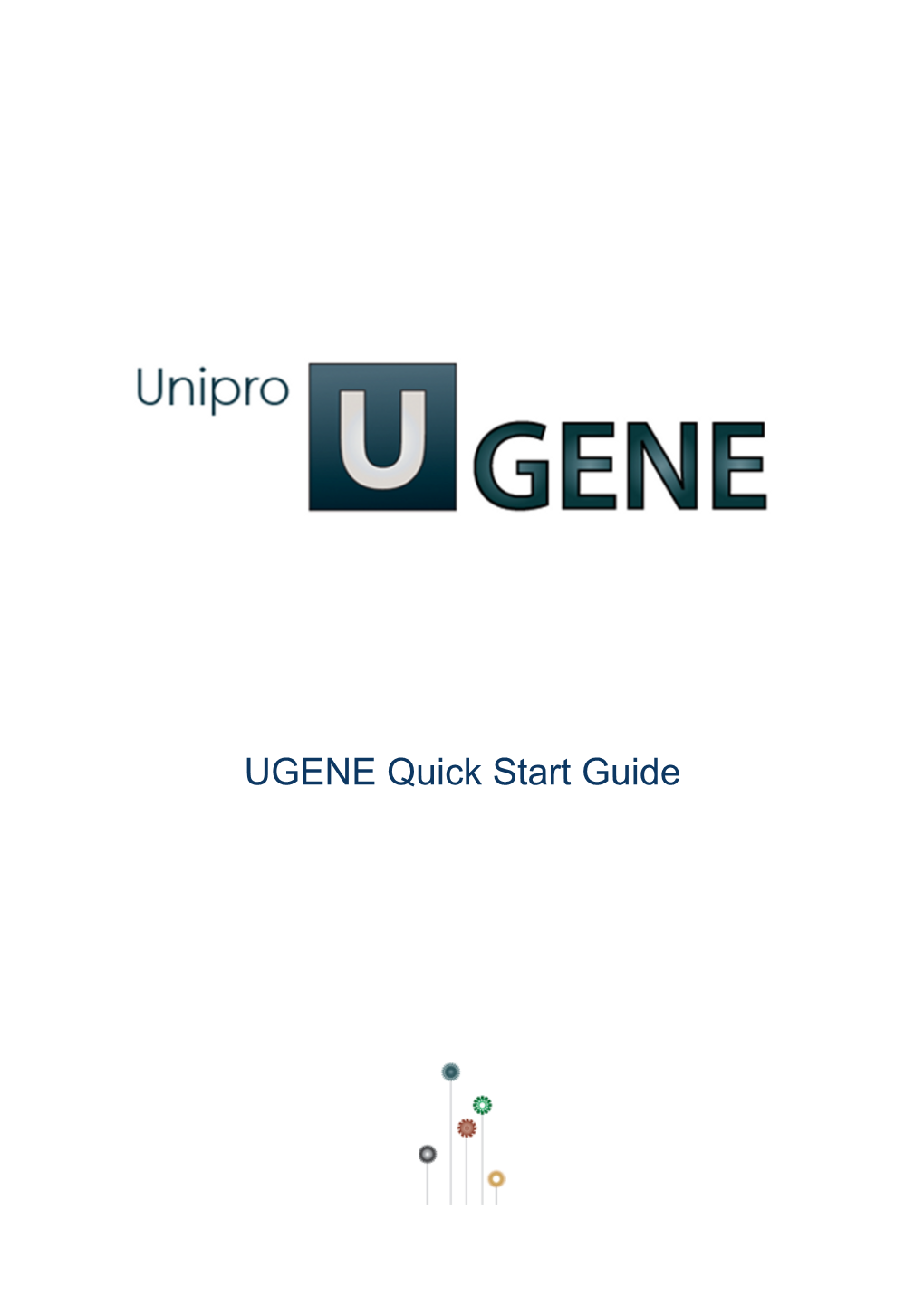 UGENE Quick Start Guide UGENE Quick Start Guide