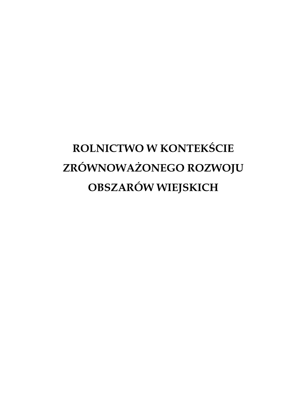 Rolnictwo W Kontekście Zrównowaśonego Rozwoju Obszarów Wiejskich