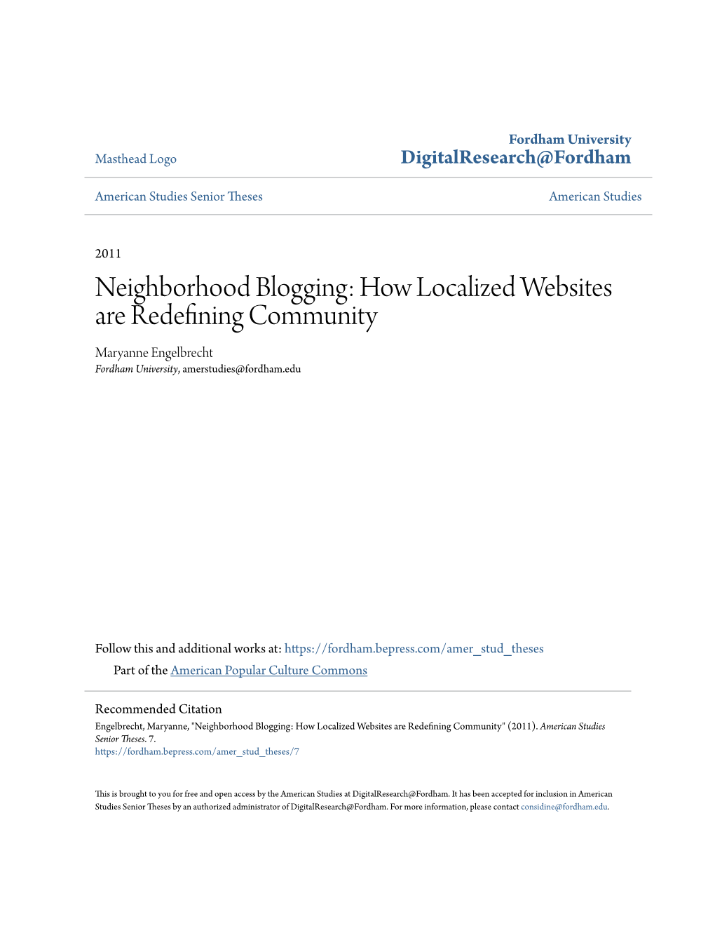 Neighborhood Blogging: How Localized Websites Are Redefining Community Maryanne Engelbrecht Fordham University, Amerstudies@Fordham.Edu