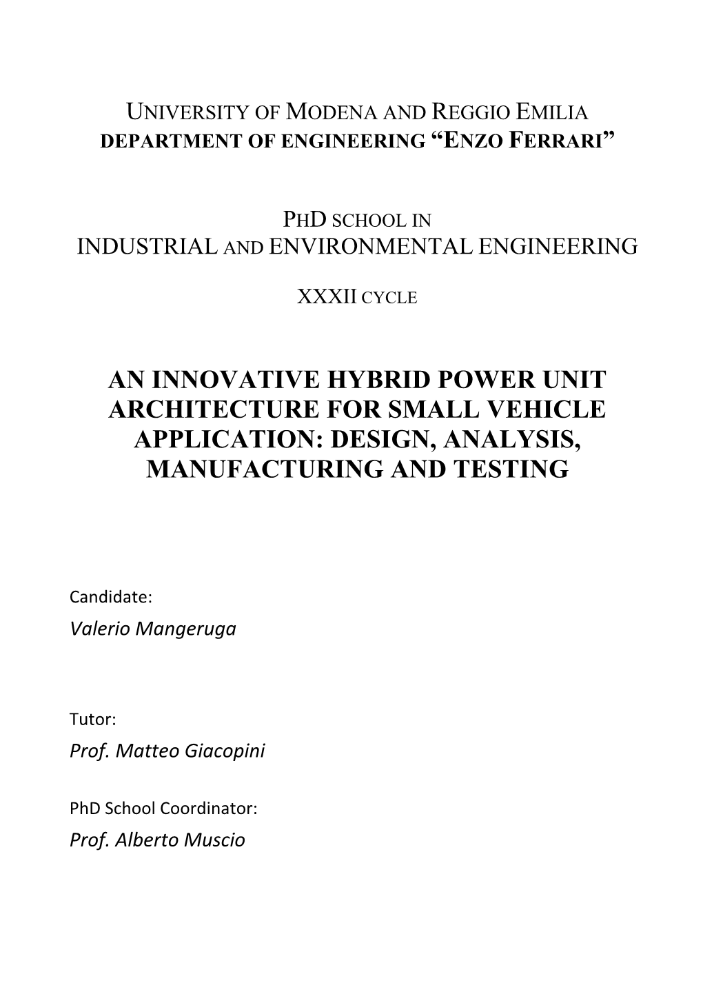 An Innovative Hybrid Power Unit Architecture for Small Vehicle Application: Design, Analysis, Manufacturing and Testing